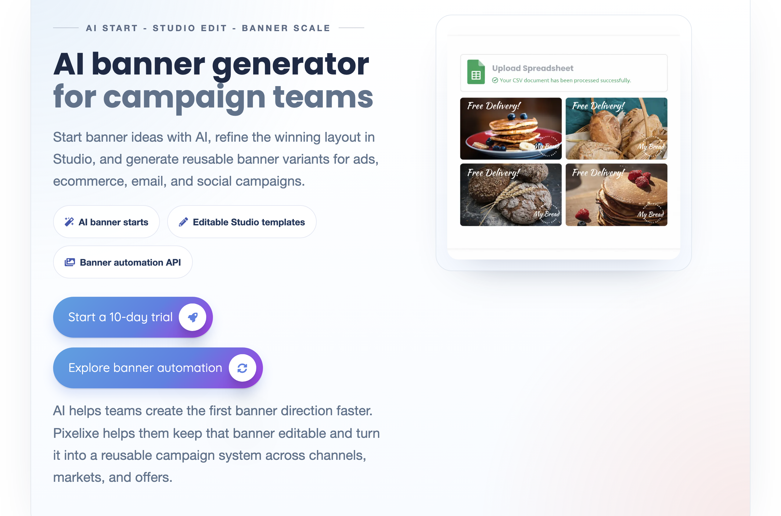 Pixelixe AI banner generator page: start banner ideas with AI, refine the layout in Studio, and generate reusable banner variants; feature tags read AI banner starts, Editable Studio templates and Banner automation API, with a 10-day trial button and a spreadsheet upload panel next to four generated banner variants