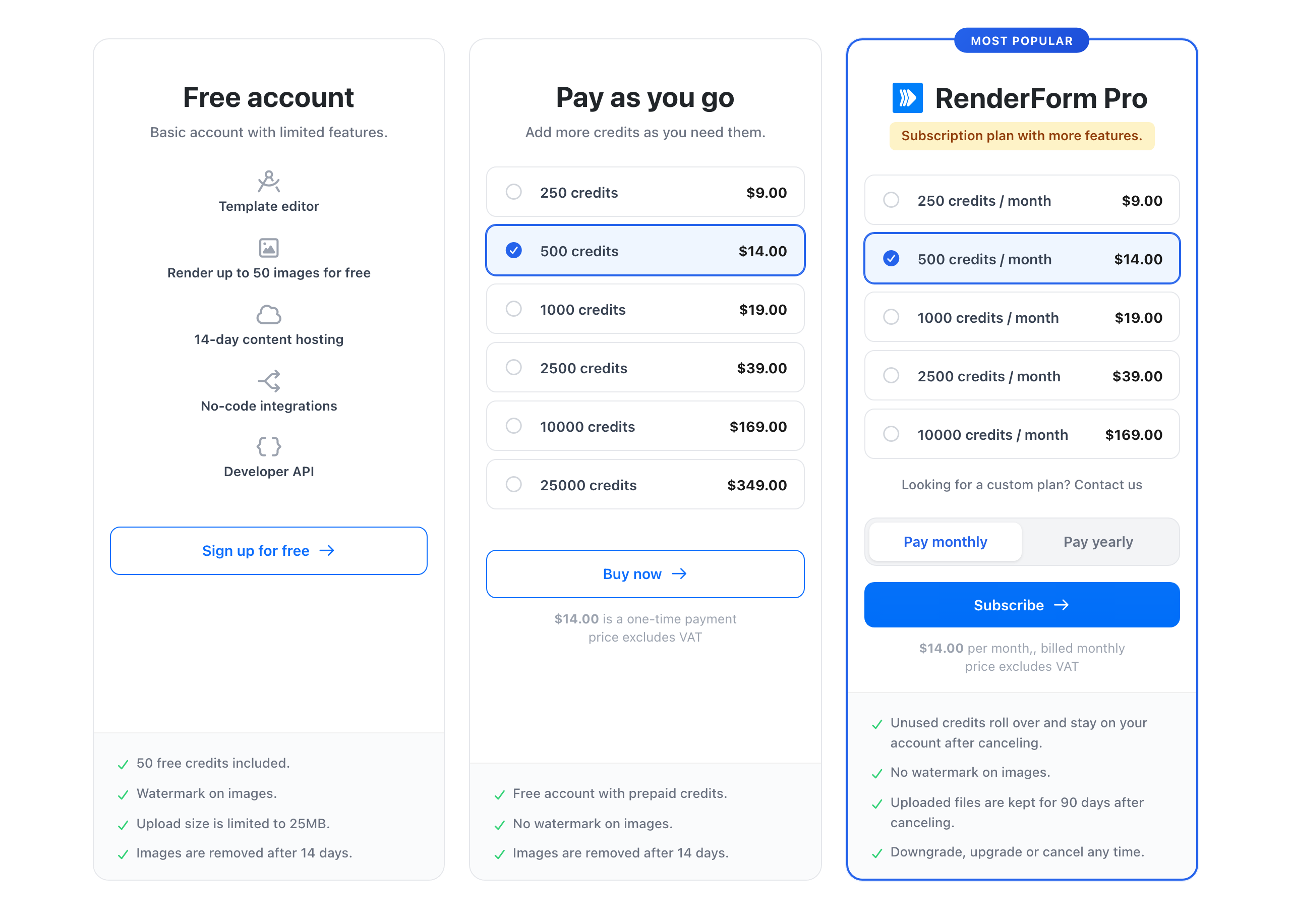 RenderForm pricing: free account with 50 free credits, watermark and images removed after 14 days; pay-as-you-go packs from $9 for 250 credits to $349 for 25,000 credits; RenderForm Pro from $9 a month for 250 credits to $169 for 10,000 credits, with unused credits that roll over and stay after cancelling; prices exclude VAT