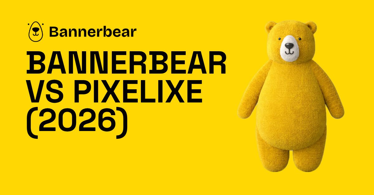Bannerbear vs Pixelixe (2026): Video, AI Editing, Pricing