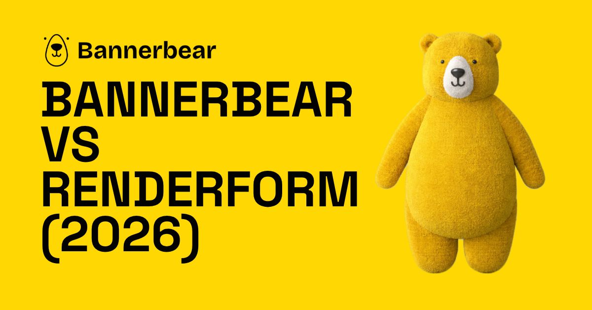 Bannerbear vs RenderForm (2026): AI Editing and Pricing